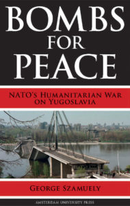 george-szamuely-bombs-for-peace-nato-humanitarian-war-on-yugoslavia